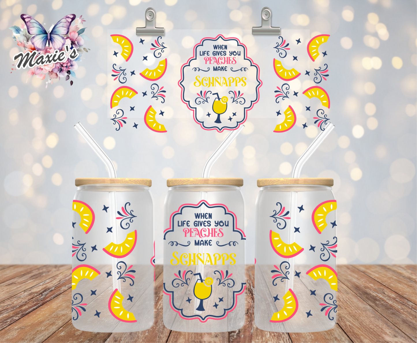 When Life Gives You Peaches, Make Schnapps 🍹Graphic Design 16oz. UVDTF Cup Wrap