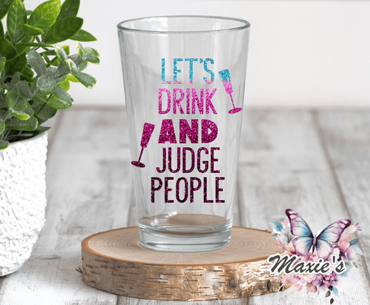 Let's Drink And Judge People UVDTF Decal