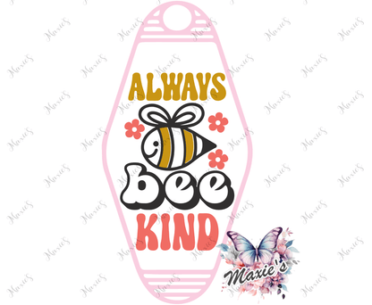 Always Bee 🐝 Kind Graphic Design UVDTF Motel Keychain Decal