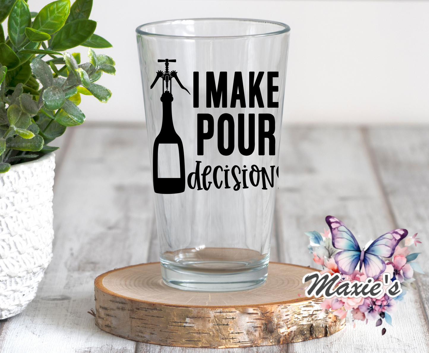 I Make Pour Decisions UVDTF Shot Glass Decal