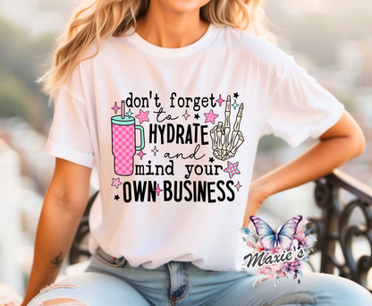 Don't Forget To Hydrate Funny Graphic Design T - Shirt/ Short Sleeve