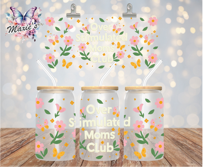Floral Over Stimulated Moms Club Graphic Design 16oz. UVDTF Cup Wrap