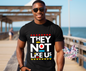 They Not Like Us Graphic Design DTF Transfer Print