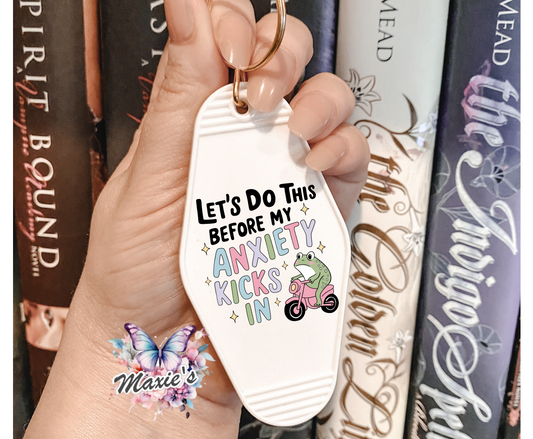 Let's Do This B4 My Anxiety Kicks In UVDTF Motel Keychain Decal