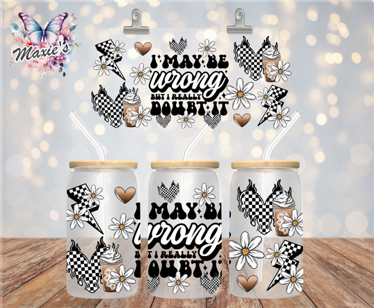 I May Be Wrong Retro Checkered Graphic Design 16oz. UVDTF Cup Wrap