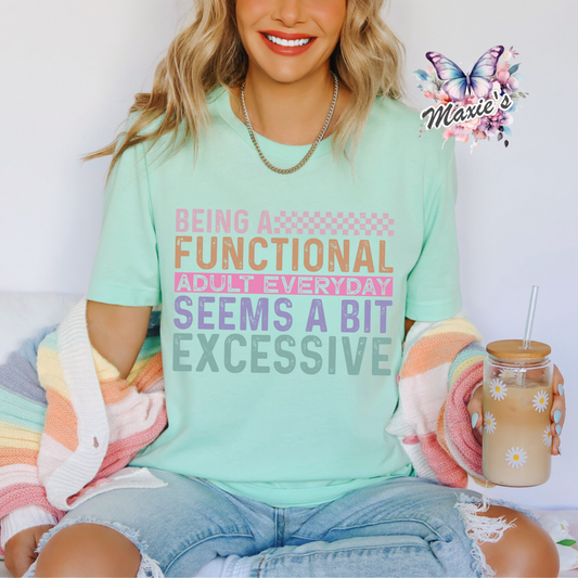 Adult Everyday Seems Excessive Funny Quote DTF Transfer Print