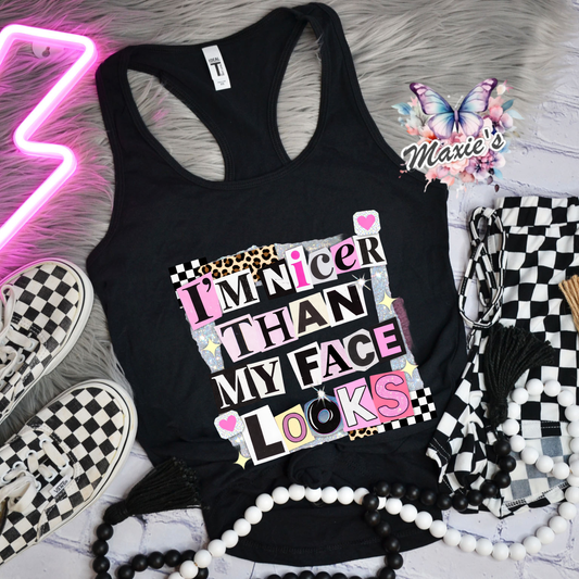 I'm Nicer Than My Face Looks Funny Quote DTF Transfer Print